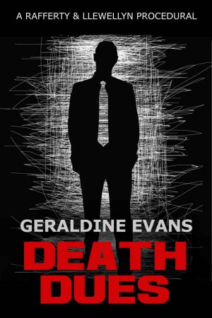 [Rafferty and Llewellyn Police Procedural Series 11] • Death Dues